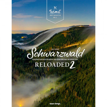 Das #heimat-Kochbuch: Schwarzwald Reloaded Vol. 2