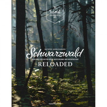Das #heimat-Kochbuch: Schwarzwald Reloaded