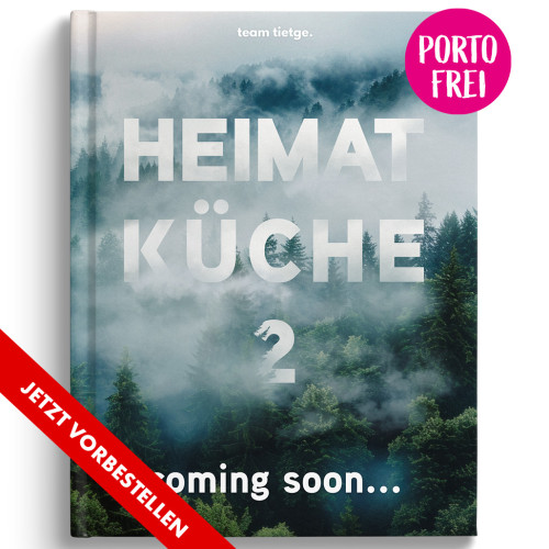 Heimatküche 2 - Das Kochbuch für moderne Schwarzwälder Küche (Vorbestellung)
