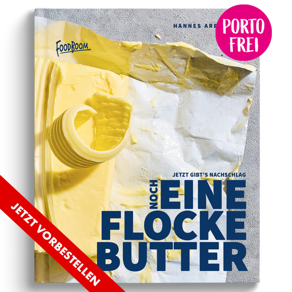 Noch eine Flocke Butter - jetzt wird's richtig fett! (Vorbestellung)