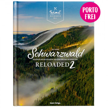 Das #heimat-Kochbuch: Schwarzwald Reloaded Vol. 2